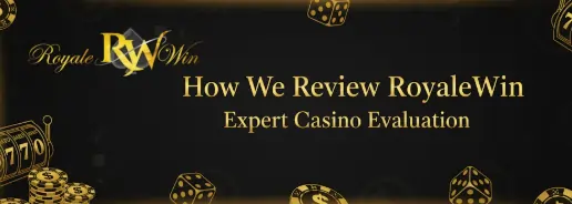 How We Review Royalewin