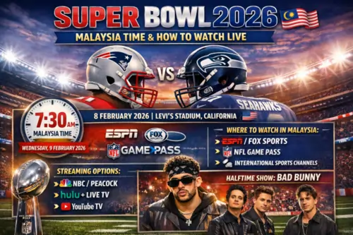 Super Bowl 2026 Malaysia Time & How to Watch Live