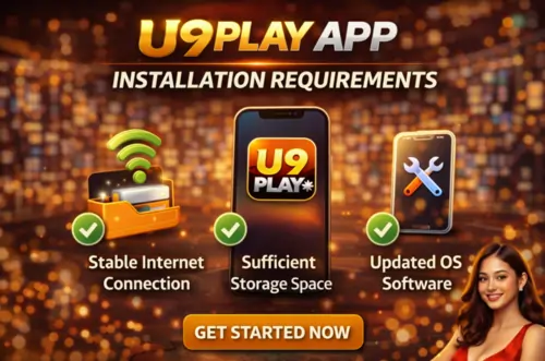 U9Play App Installation Requirements